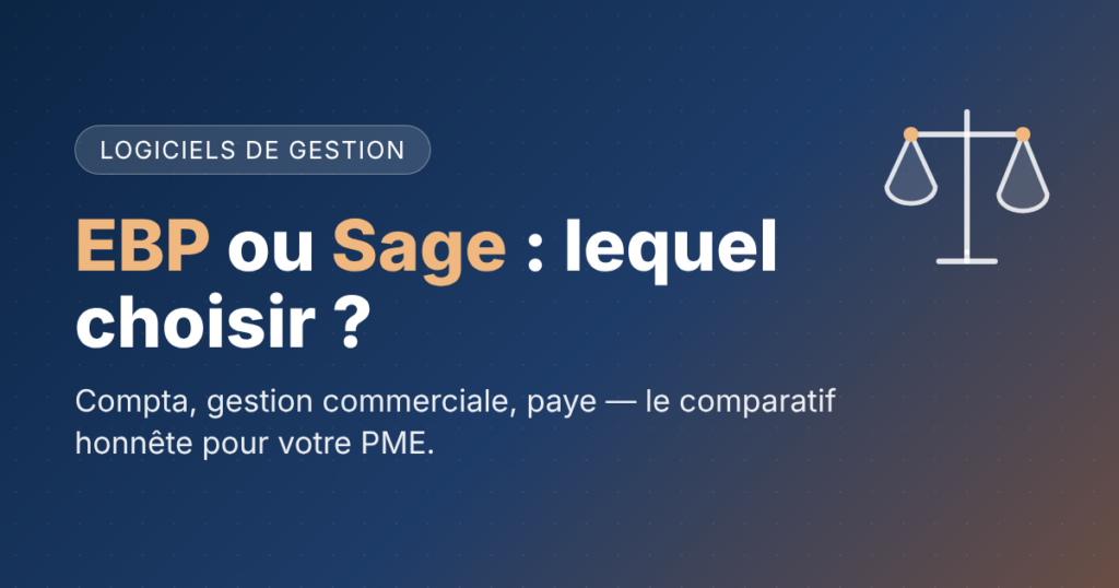 EBP ou Sage : quel logiciel de gestion choisir pour votre PME